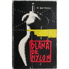 Blana de nylon &ndash; S. Satrov
