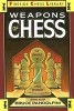 Weapons of Chess: An Omnibus of Chess Strategies