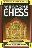 Weapons of Chess: An Omnibus of Chess Strategies foto