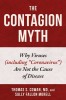 The Contagion Myth: Why Viruses (Including Coronavirus) Are Not the Cause of Disease, 2019