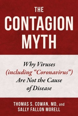 The Contagion Myth: Why Viruses (Including Coronavirus) Are Not the Cause of Disease foto