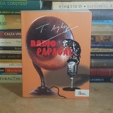T. ARGHEZI ~ RADIO-PAPAGAL : PUBLICISTICA RADIOFONICA (1927-1967) , 2011 , DEDICATIE / AUTOGRAF MITZURA ARGHEZI , 500 EX. #