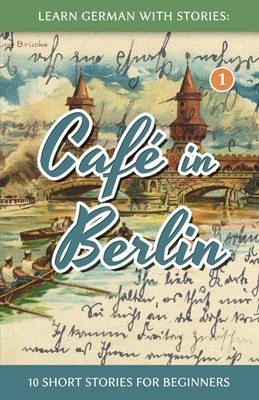 Learn German with Stories: Cafe in Berlin - 10 Short Stories for Beginners foto