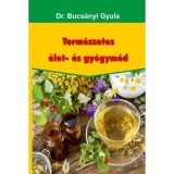 Term&eacute;szetes &eacute;let- &eacute;s gy&oacute;gym&oacute;d - Dr. Bucs&aacute;nyi Gyula