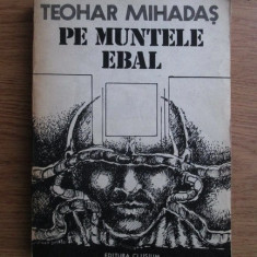 Teohar Mihadas - Pe muntele Ebal