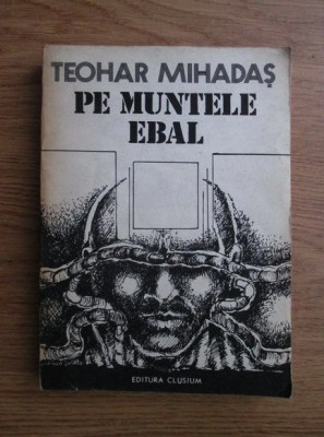 Teohar Mihadas - Pe muntele Ebal foto