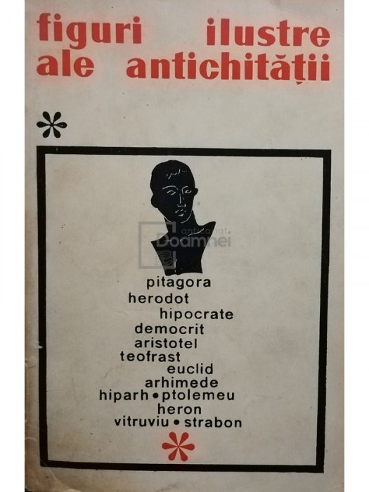 Octav Onicescu - Figuri ilustre ale antichității (editia 1967)