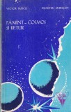 Pamant Cosmos si Retur - Carte Astronomie Stiinta Victor Iancu Dumitru Muresan Romana Brosata Romana 219 Pagini 1980