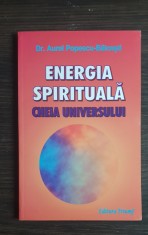 Energia spirituală. Cheia Universului - Aurel Popescu-Bălcești