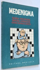 Medenigma - Sanda Grigore, Mircea Iordache, Doru Banculescu