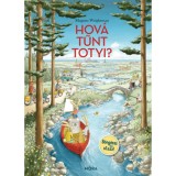 Hov&aacute; tűnt Totyi? - B&ouml;ng&eacute;ssz &eacute;s utazz! - Magnus Weightman
