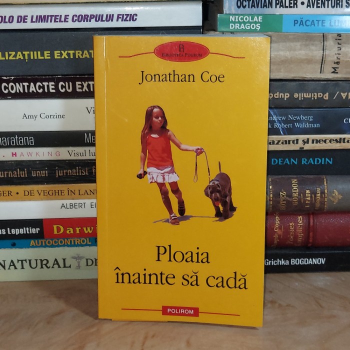 JONATHAN COE - PLOAIA INAINTE SA CADA ( ROMAN ) , POLIROM , 2009 *