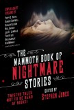 The Mammoth Book of Nightmare Stories: Twisted Tales Not to Be Read at Night!