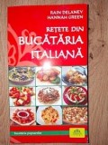 Retete din bucataria italiana- Rain Delaney, Hannah Green