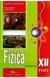 Fizica - Clasa 12 F1+F2 - Manual - Simona Bratu, Vasile Falie