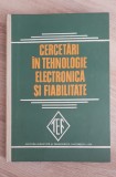 Cercetări &icirc;n tehnologie electronică și fiabilitate. Simpozion național 1981