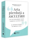 Arta pierdută a ascultării - Paperback brosat - Evrika