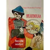 Bilhebolha, beavat&oacute; mesef&uuml;z&eacute;r - Varga Domokos Gy&ouml;rgy