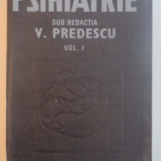 PSIHIATRIE VOL.I BUCURESTI 1989-V.PREDESCU