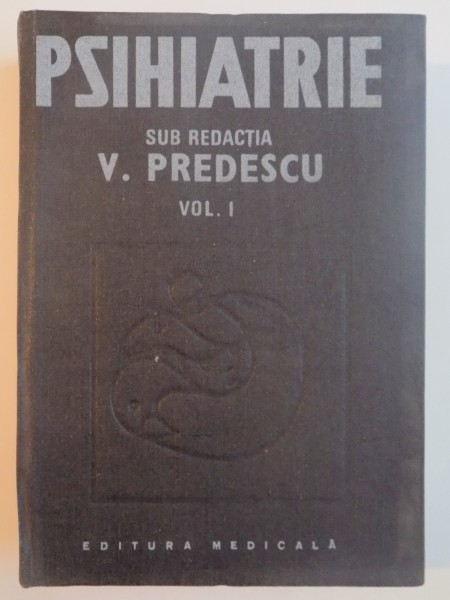 PSIHIATRIE VOL.I BUCURESTI 1989-V.PREDESCU