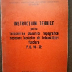 Instructiuni tehnice pentru intocmirea planurilor topografice necesare lucrarilor de imbunatatiri funciare