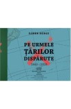 Pe urmele tarilor disparute 1840-1970, Casa