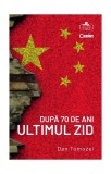 După 70 de ani. Ultimul zid - Paperback brosat - Dan Tomozei - Corint