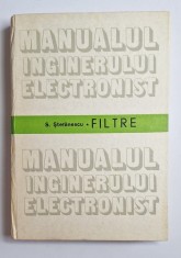 Manualul inginerului electronist. Filtre &ndash; Aut. Sofronie Ștefănescu, Ed. Tehnică, 1987