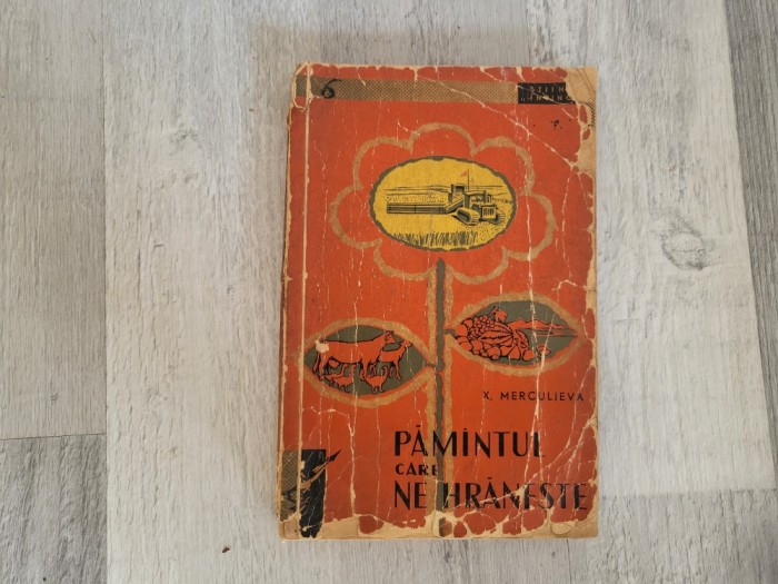 Pamantul care ne hraneste de X.Merculieva