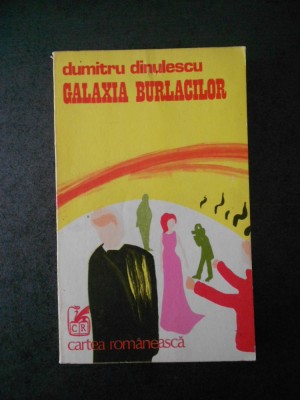 Dumitru Dinulescu - Galaxia burlacilor foto
