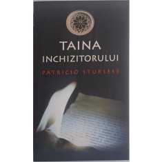 Taina inchizitorului &ndash; Patricio Sturlese