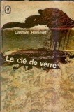 La cle de verre - Dashiell Hammett, roman clasic editura Le Livre de Poche 1949