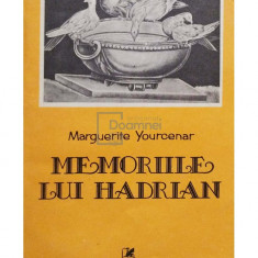 Marguerite Yourcenar - Memoriile lui Hadrian (editia 1983)