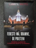 FERESTE-MA, DOAMNE, DE PRIETENI - Larry Watts