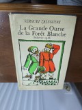 La Grande Ourse de la For&ecirc;t Blanche - Serguei Zalyguine