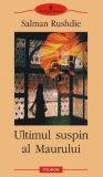 Ultimul suspin al Maurului - Salman Rushdie