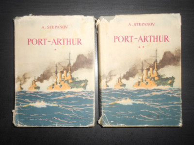 A. Stepanov - Port-Arthur 2 volume (1959, editie cartonata) foto