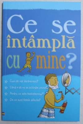 CE SE INTAMPLA CU MINE ? de ALEX FRITH , ilustratii de ADAM LARKUM , 2010 foto