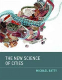 The New Science of Cities | University College London) Michael (Bartlett Professor of Planning and Director of the Centre for Advanced Spatial Analysi, MIT Press Ltd