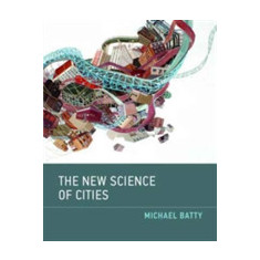The New Science of Cities | University College London) Michael (Bartlett Professor of Planning and Director of the Centre for Advanced Spatial Analysi
