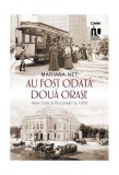 Au fost odată două orașe - Paperback brosat - Mariana Neţ - Corint