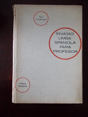 INVATATI LIMBA SPANIOLA FARA PROFESOR- P. TEODORESCU, R2D foto