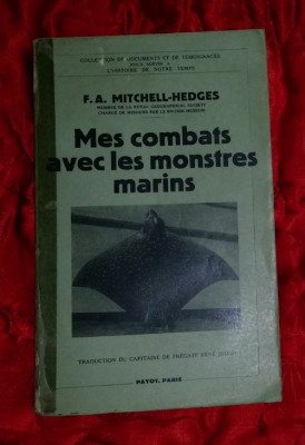 Mes combats avec les monstres marins / F. A. Mitchell-Hedges foto