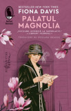Palatul Magnolia &ndash; Fiona Davis