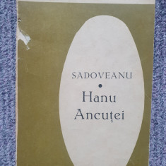 Hanu Ancutei – Mihail Sadoveanu (coperta putin uzata), 1971, 150 pag, 101 carti