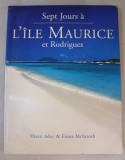 SEPT JOURS A L &#039;ILE MAURICE ET RODRIGUES par SHAEN ADEY et FIONA McINTOSH , 2005