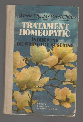 C9708 TRATAMENT HOMEOPATIC. INDREPTAR DE SIMPTOME SI SEMNE - MARIA CHIRILA foto