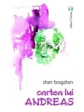Cumpara ieftin Cartea lui Andreas/Dan Bogdan