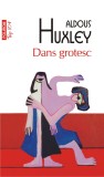 Dans grotesc, Aldous Huxley, Polirom