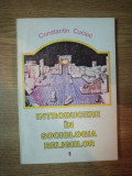 INTRODUCERE IN SOCIOLOGIA RELIGIILOR 1 de CONSTANTIN CUCIUC , 1995